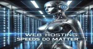 Futuristic cyborg woman with human-like features standing in a high-tech server room, with the text 'Web Hosting Speeds Do Matter' displayed prominently.